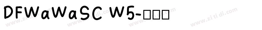 DFWaWaSC W5字体转换